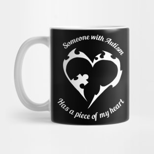 Someone With Autism Has A Piece of My Heart Mug